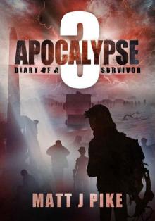 Apocalypse Diary of a Survivor [Book 3] Read online