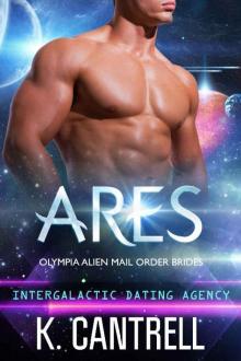 Ares (Olympia Alien Mail Order Brides Book 2) Read online