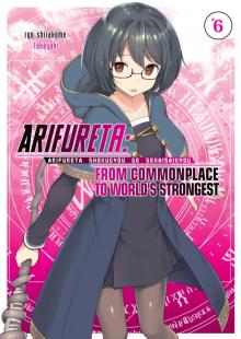 Arifureta: From Commonplace to World's Strongest Vol. 6 Read online