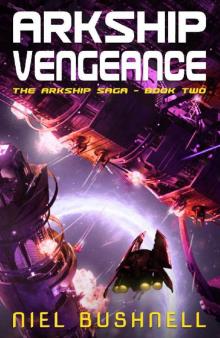 Arkship Vengeance (The Arkship Saga Book 2)