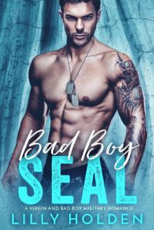 Bad Boy SEAL: A Virgin and Bad Boy Military Romance Read online