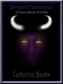 Barbaric Tendencies (Ciara Steele Novella Series #2) Read online