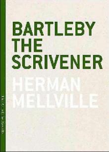 Bartleby, The Scrivener A Story of Wall-Street Read online