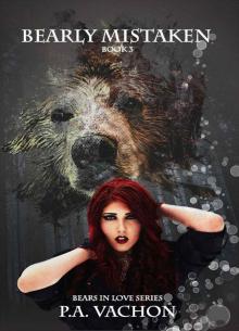 Bearly Mistaken (Bears in Love Book 3) Read online