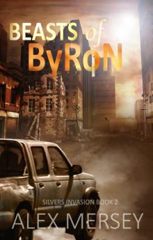 Beasts of Byron (Silvers Invasion Book 2) Read online