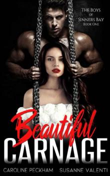 Beautiful Carnage: A Dark Mafia Bully Romance (The Boys of Sinners Bay Book 1)