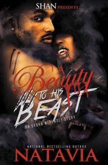 Beauty to His Beast: An Urban Werewolf Story Read online