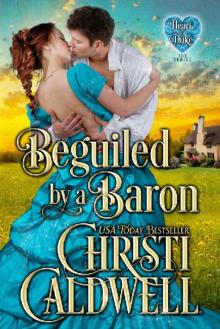 Beguiled by a Baron (The Heart of a Duke Book 14) Read online