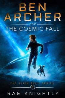 Ben Archer and the Cosmic Fall