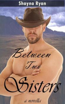 Between Two Sisters (contemporary western romance novella) Read online