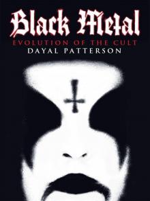 Black Metal: Evolution of the Cult Read online