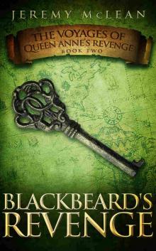 Blackbeard's Revenge (Voyages Of Queen Anne's Revenge Book 2)