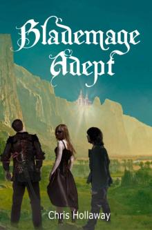 Blademage Adept (The Blademage Saga Book 3) Read online