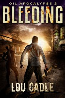 Bleeding (Oil Apocalypse Book 2) Read online