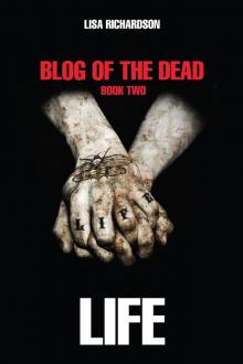 Blog of the Dead - Life Read online