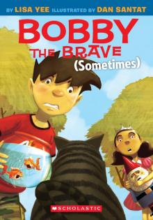 Bobby the Brave (Sometimes) Read online