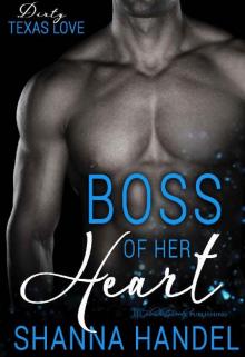 Boss Of Her Heart (Dirty Texas Love Book 1) Read online