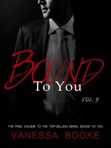 Bound to You: Volume 3 Read online