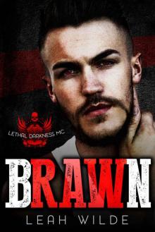 Brawn: Lethal Darkness MC Read online