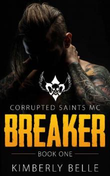 Breaker (Book 1): Corrupted Saints MC Read online