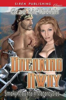 Breaking Away [Smoky Mountain Motorcycles] (Siren Publishing Classic)