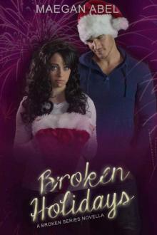 Broken Holidays: A Broken Series Novella (The Broken Series)