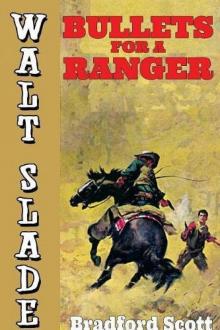 Bullets for a Ranger_A Walt Slade Western Read online