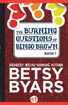 Burning Questions of Bingo Brown Read online