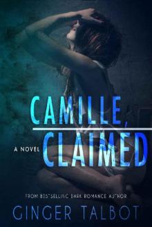 Camille, Claimed (Blue-eyed Monsters Book 3) Read online