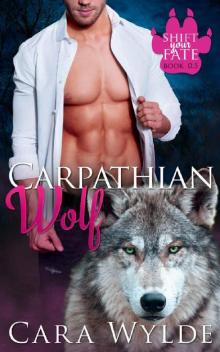 Carpathian Wolf: A BBW Wolf-Shifter Romance (Shift Your Fate Book 0.5) Read online