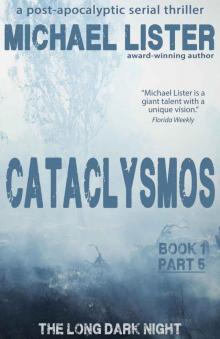 CATACLYSMOS Book 1 Part 5: The Long Dark Night: A Post-Apocalyptic Thriller