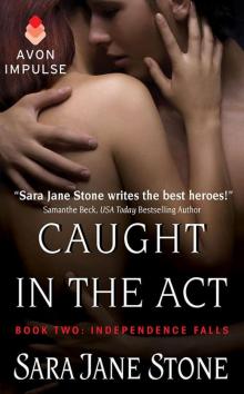 Caught in the Act: Book Two: Independence Falls Read online