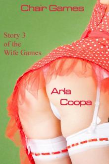 Chair Game: Story 3 of The Wife Games Read online