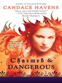 Charmed & Dangerous Read online