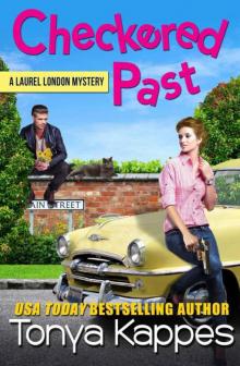 Checkered Past (A Laurel London Mystery Book 2) Read online