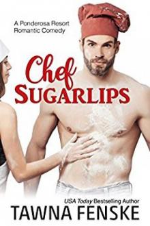 Chef Sugarlips_A Ponderosa Resort Romantic Comedy