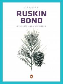 Classic Ruskin Bond Read online