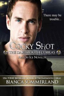 Cocky Shot: The Dartmouth Cobras ~ An Off Ice Novella Read online