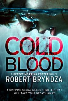 Cold Blood: A gripping serial killer thriller that will take your breath away (Detective Erika Foster Book 5) Read online