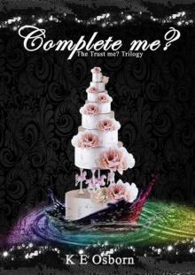 Complete Me? The Trust Me? Trilogy Read online