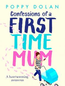 Confessions of a First-Time Mum Read online