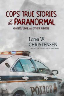 Cops' True Stories of the Paranormal: Ghost, UFOs, and Other Shivers
