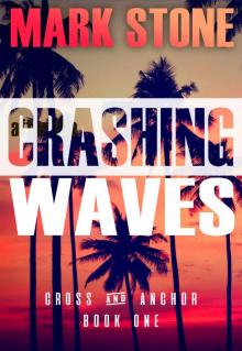 Crashing Waves (Cross and Anchor Suspense Series Book 1)