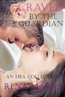 Craved By The Guardian: The HEA Collection Read online