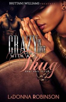 Crazy In Love With A Thug: Bari and Seven