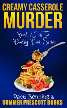 Creamy Casserole Murder: Book 15 in The Darling Deli Series Read online