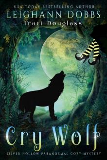 Cry Wolf (Silver Hollow Paranormal Cozy Mystery Series Book 4) Read online