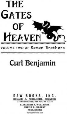 Curt Benjamin - [Seven Brothers 03] - The Gates of Heaven Read online