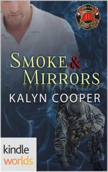 Dallas Fire & Rescue: Smoke & Mirrors (Kindle Worlds Novella) (Guardian Elite Book 1) Read online