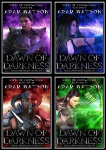 Dawn of Darkness: Book 1 - Full (Where The Shadows Stalk) Read online